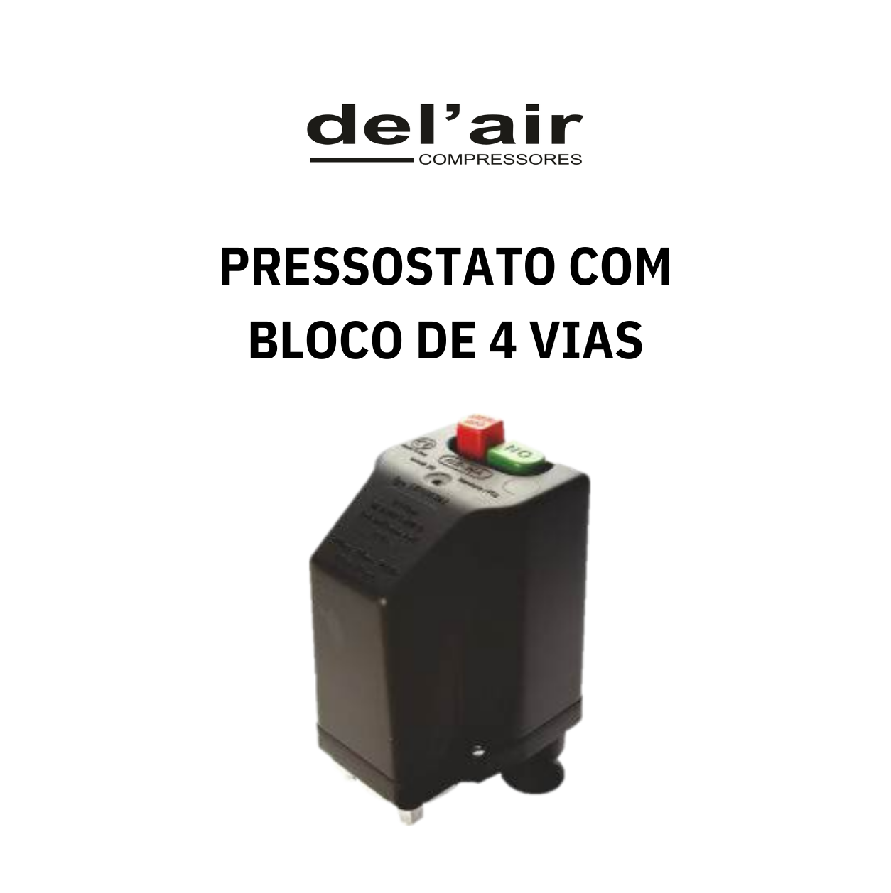 Pressostato com bloco de 4 vias e Térmico de Proteção - DEL'AIR