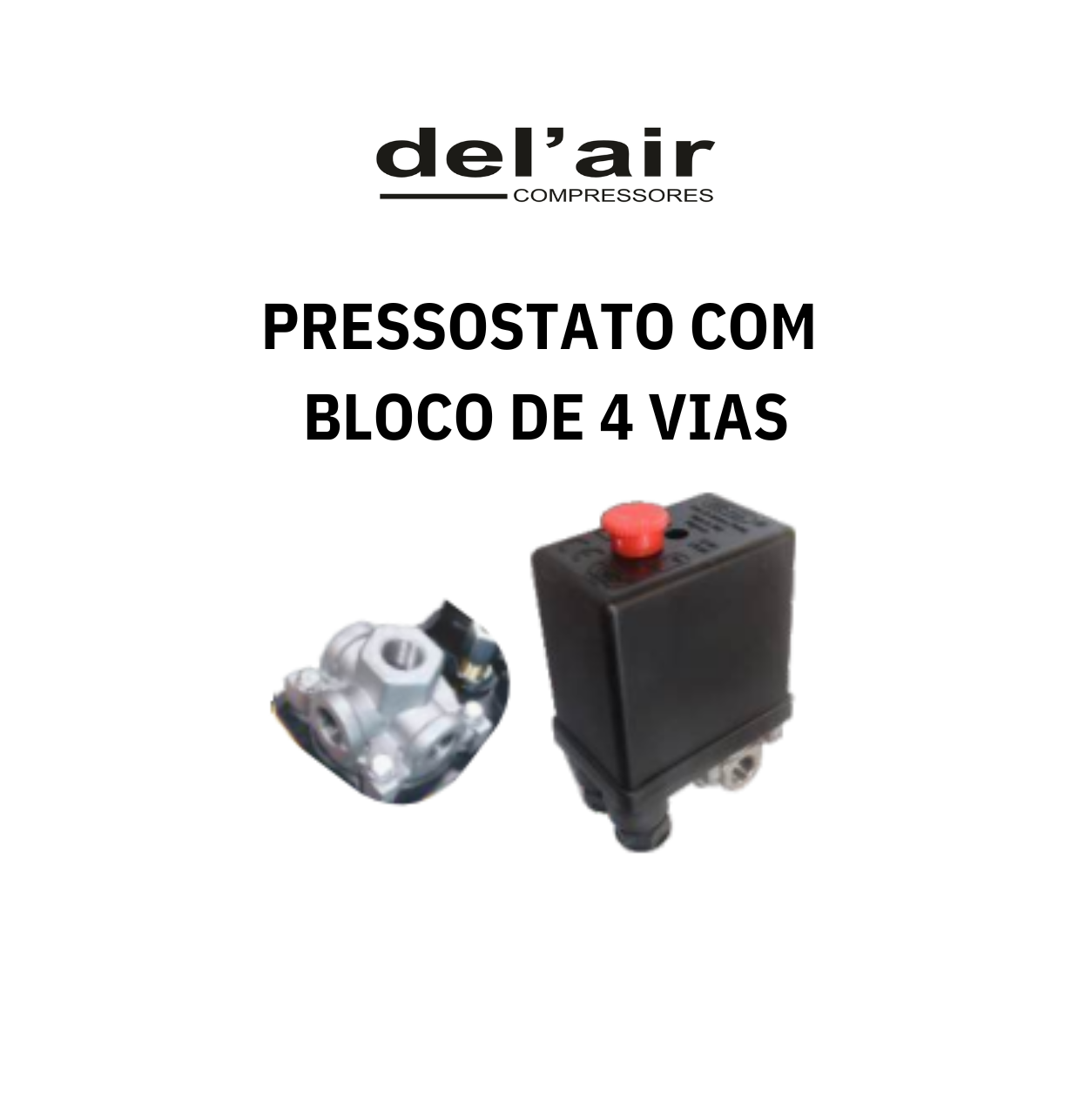 Pressostato com bloco de 4 vias - DEL'AIR