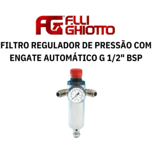 Filtro Regulador de Pressão com Engate Automático Universal Mod.4 - Ghiotto