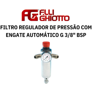 Filtro Regulador de Pressão com Engate Automático Universal Mod.3 - Ghiotto