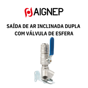 Saída de ar inclinada dupla com válvula de esfera - AIGNEP