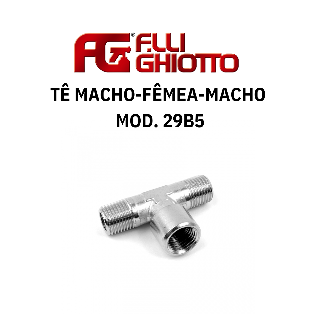 Tê Macho-Fêmea-Macho – Ghiotto Mod. 29B5