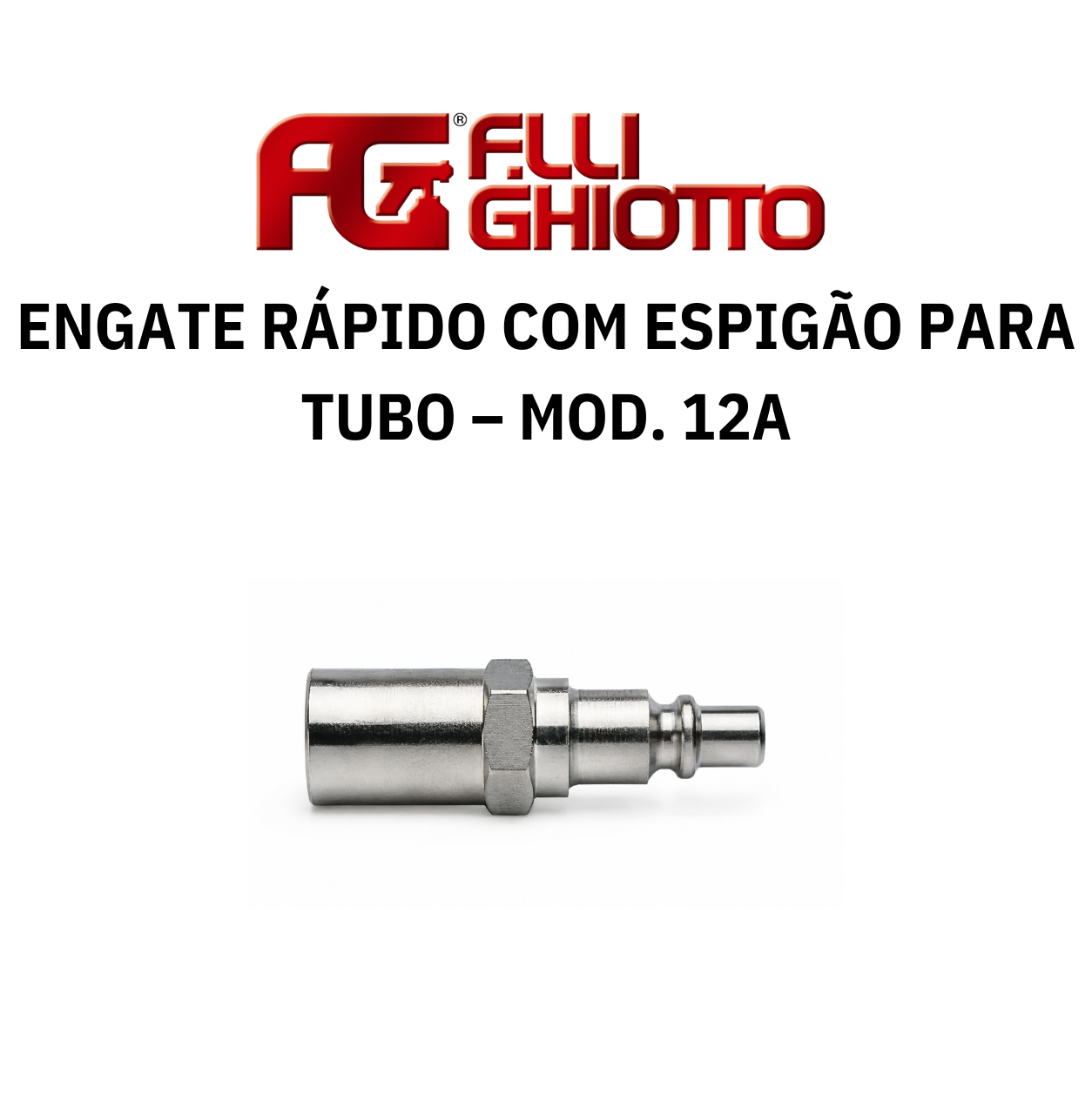 Engate Rápido com Espigão para Tubo – Mod. 12A