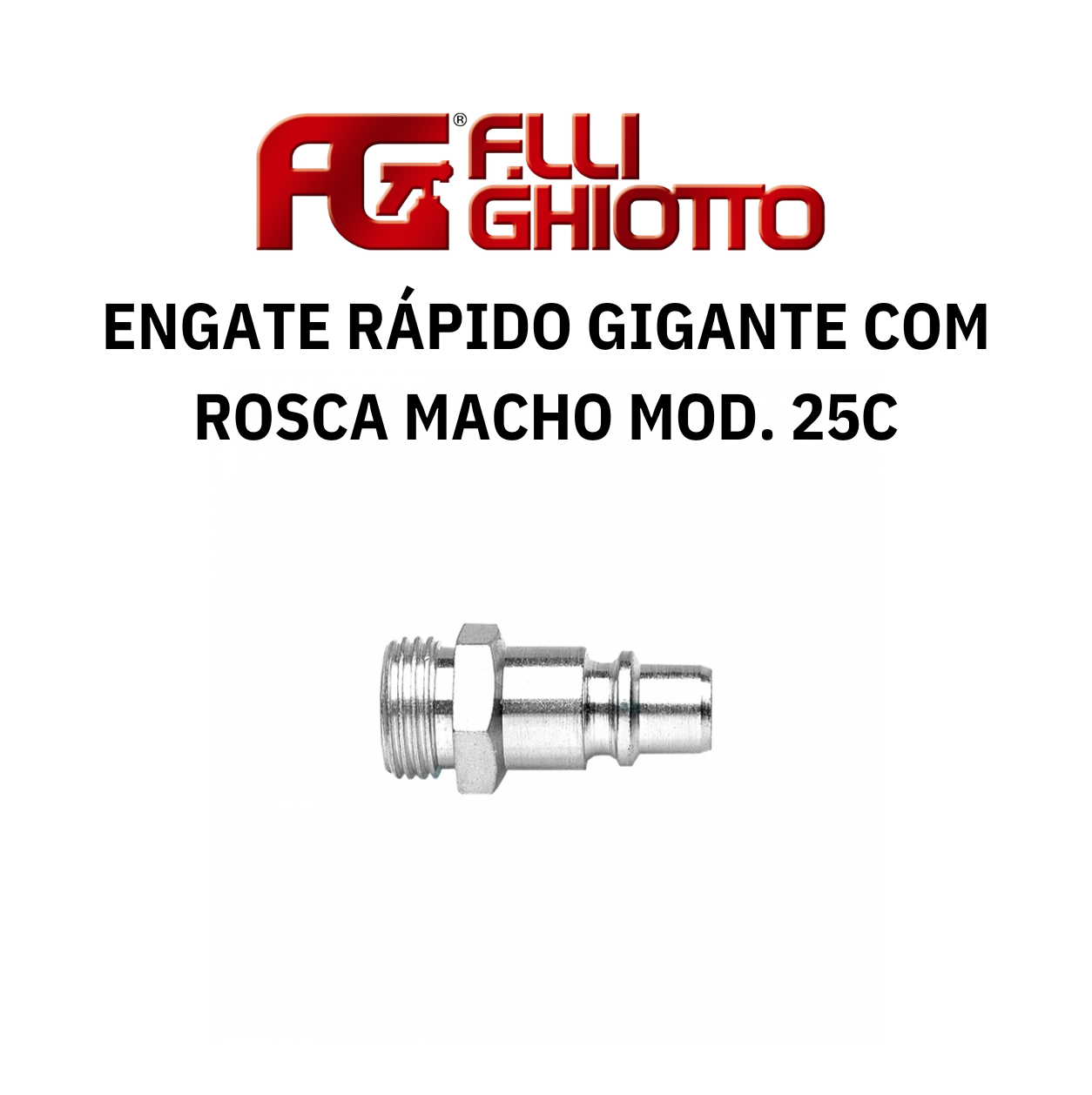 Engate Rápido Gigante com Rosca Macho Ghiotto Mod. 25C
