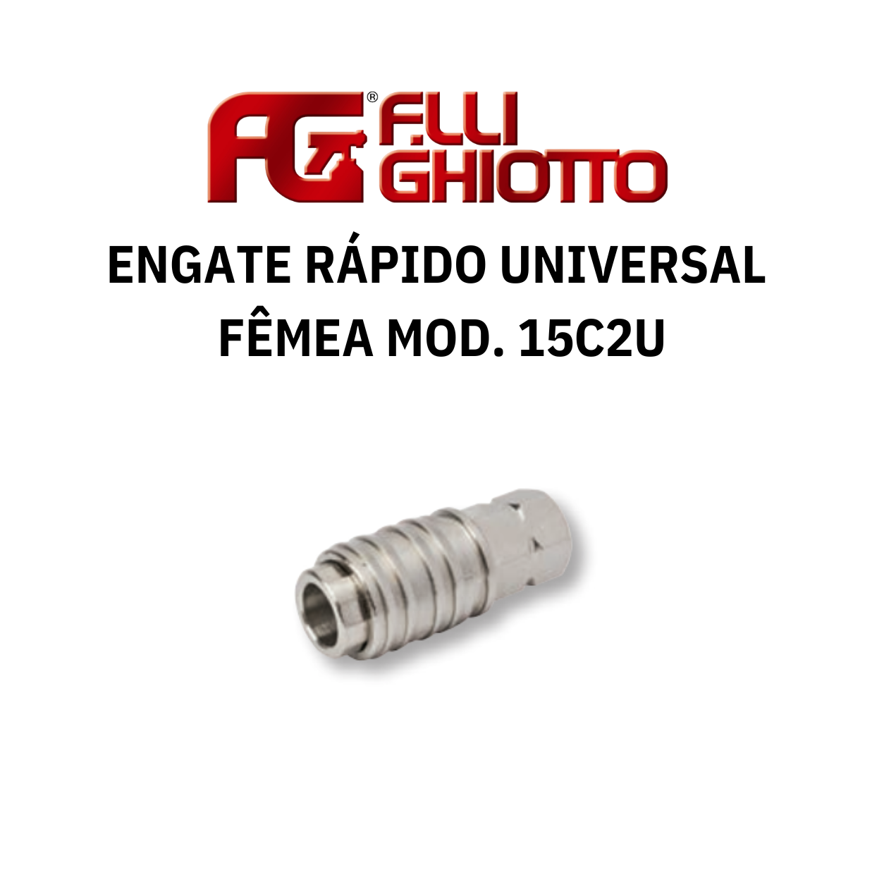 Engate Rápido Universal Fêmea Ghiotto Mod. 15C2U