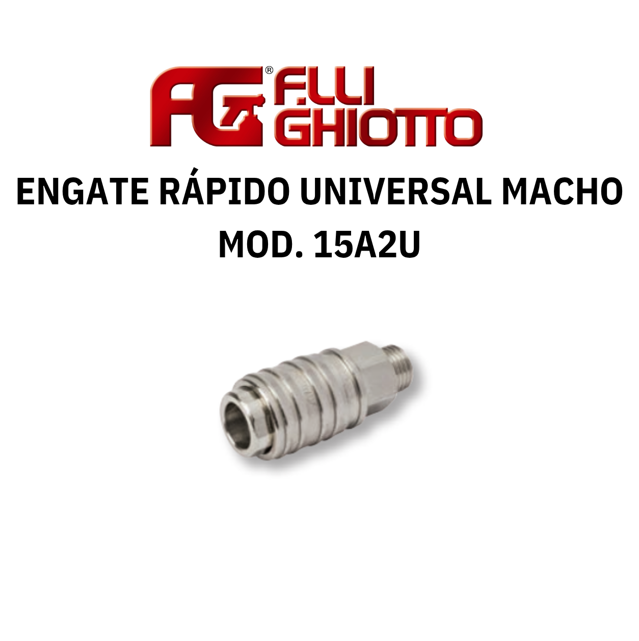 Engate Rápido Universal Macho Ghiotto Mod. 15A2U