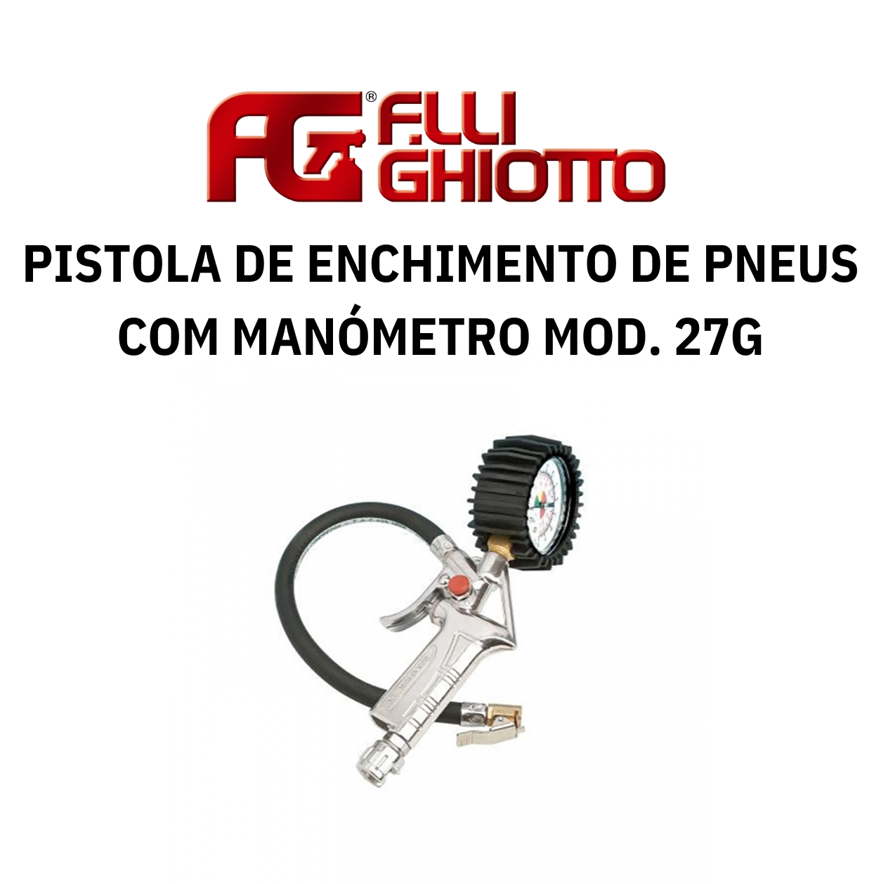 Pistola de Enchimento de Pneus com Manómetro Ghiotto Mod. 27G