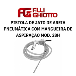 Pistola de Jato de Areia Pneumática com Mangueira de Aspiração Ghiotto Mod. 28H