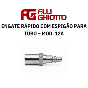 Engate Rápido com Espigão para Tubo – Mod. 12A